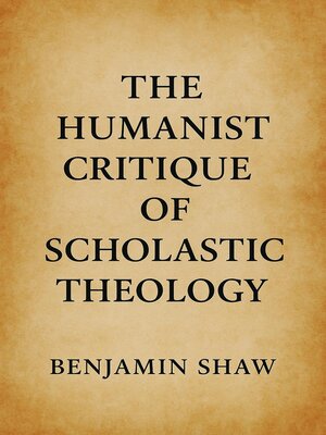 cover image of The Humanist Critique of Scholastic Theology